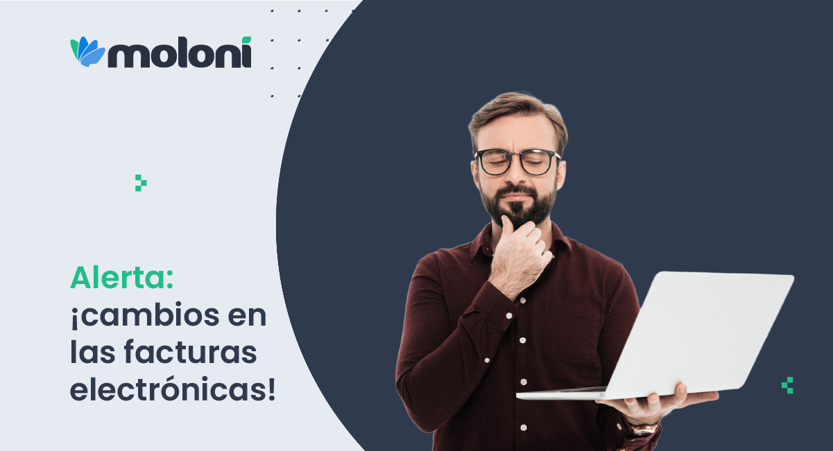Alerta: ¡cambios en las facturas electrónicas!